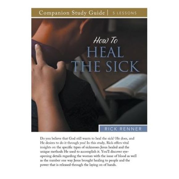 How to Heal the Sick Study Guide -- Rick Renner - Picture 1 of 1